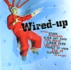 Wired-Up Формат: Audio CD (Jewel Case) Дистрибьютор: Universal Music Лицензионные товары Характеристики аудионосителей 2003 г Сборник инфо 3251q.