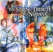The String Tribute To Nirvana Формат: Audio CD (Jewel Case) Дистрибьютор: WWW Records Россия Лицензионные товары Характеристики аудионосителей 2009 г Сборник: Российское издание инфо 3060r.
